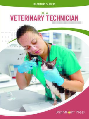 cover image of Be a Veterinary Technician